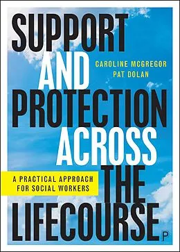 E-Book (epub) Support and Protection Across the Lifecourse von Caroline McGregor, Pat Dolan