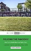 Couverture cartonnée Policing the Pandemic de Lambros Fatsis, Melayna Lamb