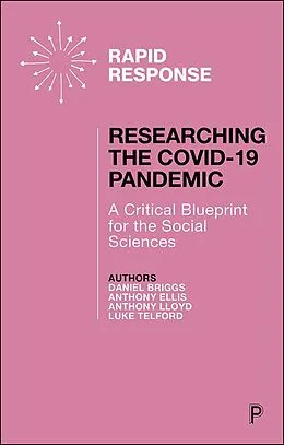 E-Book (epub) Researching the COVID-19 Pandemic: A Critical Blueprint for the Social Sciences von Daniel Briggs, Anthony Ellis, Anthony Lloyd