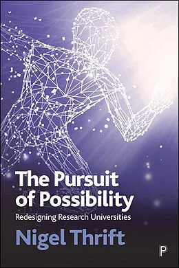 E-Book (epub) The Pursuit of Possibility von Nigel Thrift