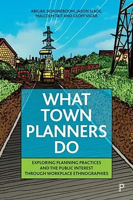 E-Book (pdf) What Town Planners Do von Abigail Schoneboom, Jason Slade, Malcolm Tait