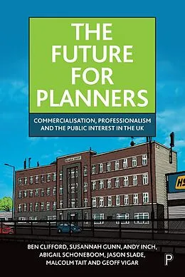 E-Book (epub) The Future for Planners von Ben Clifford, Susannah Gunn, Andy Inch