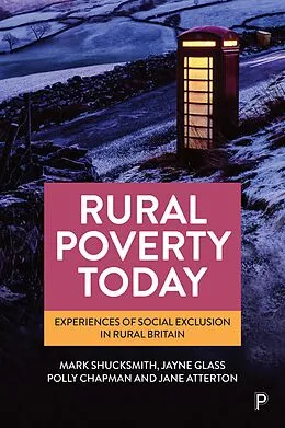 E-Book (epub) Rural Poverty Today von Mark Shucksmith, Jayne Glass, Polly Chapman