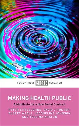 E-Book (epub) Making Health Public von Peter Littlejohns, David J. Hunter, Albert Weale