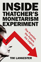 E-Book (epub) Inside Thatcher's Monetarism Experiment von Tim Lankester