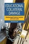 Livre Relié Educational Collateral Damage de Anton (Head of School, London) McLean