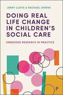 E-Book (epub) Doing Real-Life Change in Children's Social Care von Jenny Lloyd, Rachael Owens