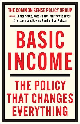 E-Book (epub) Basic Income von Matthew Johnson, Kate Pickett, Daniel Nettle