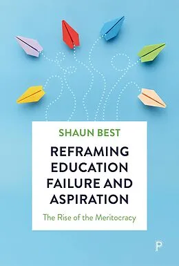 E-Book (epub) Reframing Education Failure and Aspiration von Shaun Best