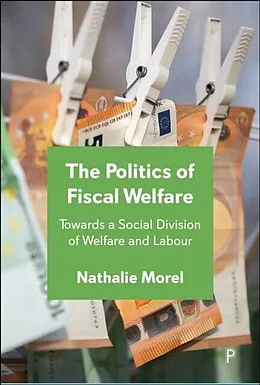 E-Book (pdf) Politics of Fiscal Welfare von Nathalie Morel