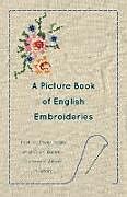 Couverture cartonnée A Picture Book of English Embroideries - Part IV. Chair Seats and Chair Backs de Anon