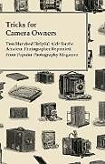 Couverture cartonnée Tricks for Camera Owners - Two Hundred Helpful Aids for the Amateur Photographer Reprinted From Popular Photography Magazine de Anon