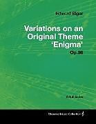 Couverture cartonnée Edward Elgar - Variations on an Original Theme 'Enigma' Op.36 - A Full Score de Edward Elgar