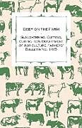 Couverture cartonnée Beef on the Farm - Slaughtering, Cutting, Curing - U.S. Department of Agriculture, Farmers' Bulletin No. 1415 de Anon