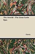 Couverture cartonnée The Aeneid - The Great Latin Epic de Anon.
