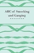 Couverture cartonnée ABC of Smocking and Gauging de Anon.
