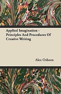 E-Book (epub) Applied Imagination - Principles and Procedures of Creative Writing von Alex Osborn