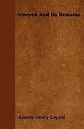 E-Book (epub) Nineveh And Its Remains von Austen Henry Layard