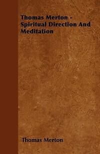 eBook (epub) Thomas Merton - Spiritual Direction and Meditation de Thomas Merton