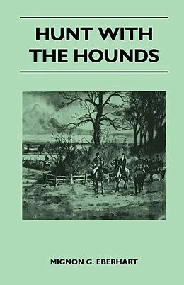 E-Book (epub) Hunt with the Hounds von Mignon G. Eberhart
