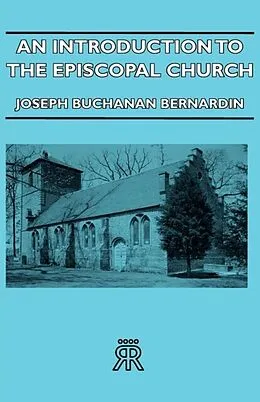 E-Book (epub) An Introduction to the Episcopal Church von Joseph Buchanan Bernardin