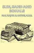 E-Book (epub) Sun, Sand and Somals - Leaves from the Note-Book of a District Commissioner in British Somaliland (1921) von Major H. Rayne