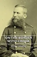 E-Book (epub) On the Border with Crook von John G. Bourke