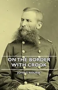 E-Book (epub) On the Border with Crook von John G. Bourke