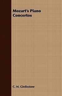 E-Book (epub) Mozart's Piano Concertos von C. M. Girdlestone