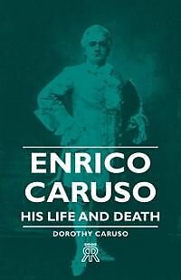 E-Book (epub) Enrico Caruso - His Life and Death von Dorothy Caruso