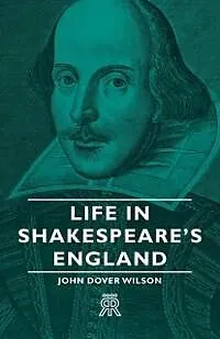 E-Book (epub) Life in Shakespeare's England von John Dover Wilson