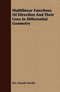 E-Book (epub) Multilinear Functions Of Direction And Their Uses In Differential Geometry von Eric Harold Neville