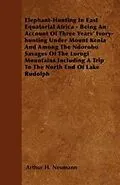 E-Book (epub) Elephant-Hunting In East Equatorial Africa von Arthur H. Neumann