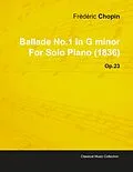 ePUB Ballade No.1 in G Minor by Frèdèric Chopin for Solo Piano (1836) Op.23 von Frédéric Chopin