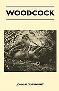 E-Book (epub) Woodcock von John Alden Knight