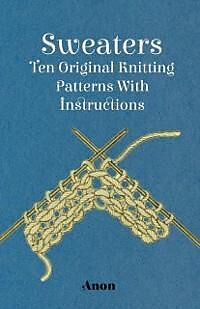 E-Book (epub) Sweaters - Ten Original Knitting Patterns With Instructions von Anon