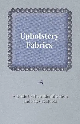 E-Book (epub) Upholstery Fabrics - A Guide to their Identification and Sales Features von Anon