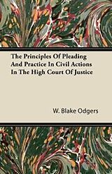 eBook (epub) The Principles of Pleading and Practice in Civil Actions in the High Court of Justice de W. Blake Odgers