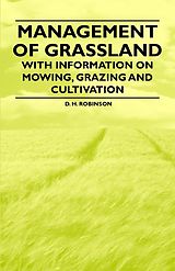 eBook (epub) Management of Grassland - With Information on Mowing, Grazing and Cultivation de D. H. Robinson