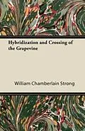 E-Book (epub) Hybridization and Crossing of the Grapevine von William Chamberlain Strong, Andrew S. Fuller