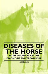 eBook (epub) Diseases of the Horse - With Information on Diagnosis and Treatment de A. H. Baker