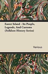 eBook (epub) Easter Island - Its People, Legends, and Customs (Folklore History Series) de Various