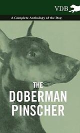 eBook (epub) The Doberman Pinscher - A Complete Anthology of the Dog - de Various