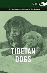 eBook (epub) Tibetan Dogs - A Complete Anthology of the Breeds de Various