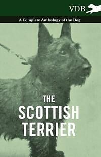 eBook (epub) The Scottish Terrier - A Complete Anthology of the Dog de Various