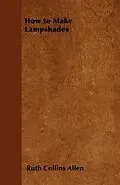 E-Book (epub) How to Make Lampshades von Ruth Collins Allen