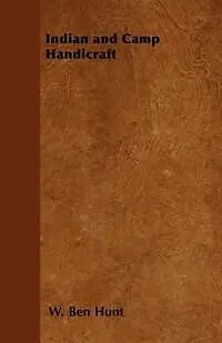 E-Book (epub) Indian and Camp Handicraft von W. Ben Hunt