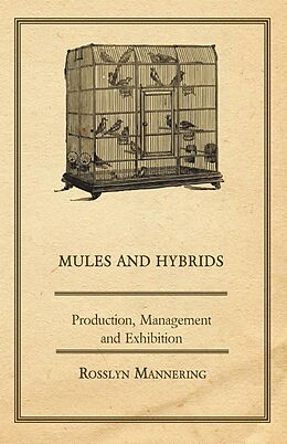 E-Book (epub) Mules and Hybrids - Production, Management and Exhibition von Rosslyn Mannering