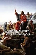 E-Book (epub) Personalities of the Passion - A Devotional Study of some of the Characters who Played a Part in a Drama of Christ's Passion and Resurrection von Leslie D. Weatherhead