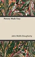 E-Book (epub) pottery Made Easy von John Wolfe Dougherty